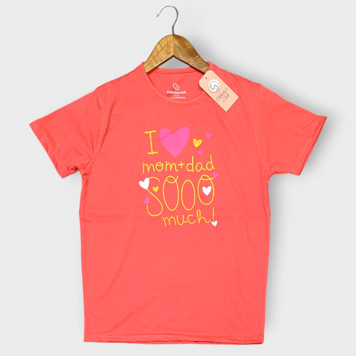 I love mom + dad Shirt